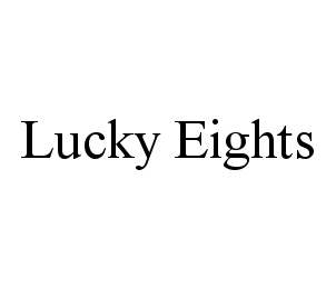 LUCKY EIGHTS