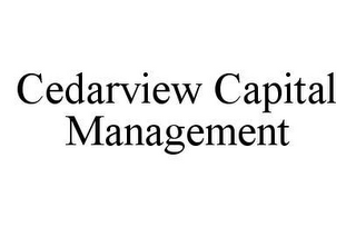 CEDARVIEW CAPITAL MANAGEMENT