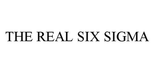 THE REAL SIX SIGMA