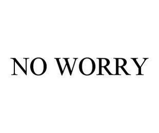 NO WORRY