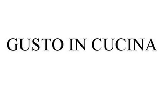 GUSTO IN CUCINA