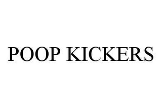 POOP KICKERS