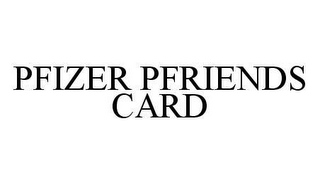 PFIZER PFRIENDS CARD