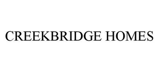 CREEKBRIDGE HOMES