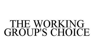 THE WORKING GROUP'S CHOICE