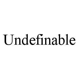 UNDEFINABLE