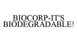 BIOCORP-IT'S BIODEGRADABLE!