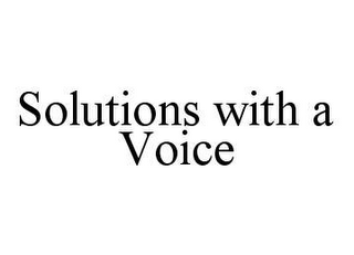 SOLUTIONS WITH A VOICE