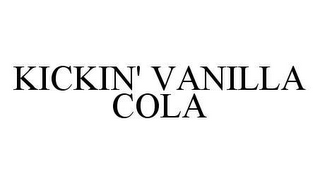 KICKIN' VANILLA COLA