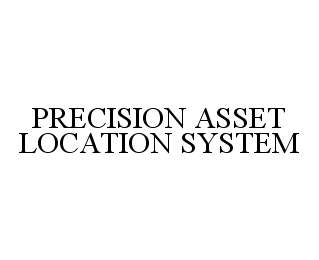 PRECISION ASSET LOCATION SYSTEM