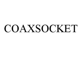 COAXSOCKET