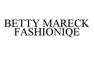 BETTY MARECK FASHIONIQE