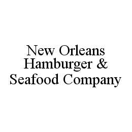 NEW ORLEANS HAMBURGER & SEAFOOD COMPANY