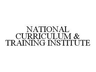 NATIONAL CURRICULUM & TRAINING INSTITUTE