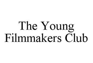 THE YOUNG FILMMAKERS CLUB