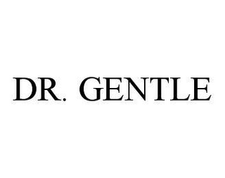 DR. GENTLE