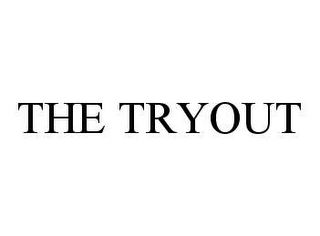 THE TRYOUT