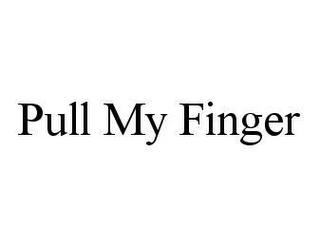 PULL MY FINGER