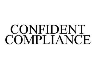 CONFIDENT COMPLIANCE