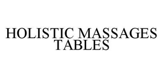 HOLISTIC MASSAGES TABLES