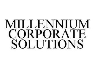 MILLENNIUM CORPORATE SOLUTIONS