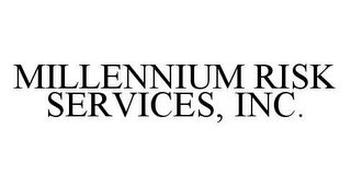 MILLENNIUM RISK SERVICES, INC.