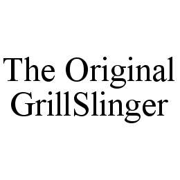 THE ORIGINAL GRILLSLINGER