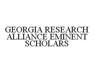 GEORGIA RESEARCH ALLIANCE EMINENT SCHOLARS