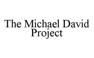 THE MICHAEL DAVID PROJECT