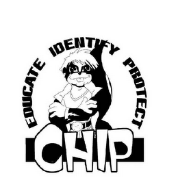 CHIP EDUCATE IDENTIFY PROTECT