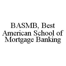 BASMB, BEST AMERICAN SCHOOL OF MORTGAGE BANKING