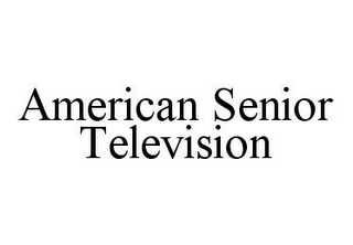 AMERICAN SENIOR TELEVISION