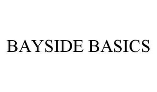 BAYSIDE BASICS