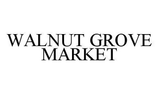 WALNUT GROVE MARKET