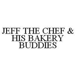 JEFF THE CHEF & HIS BAKERY BUDDIES