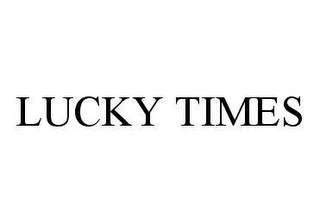 LUCKY TIMES