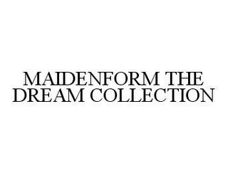 MAIDENFORM THE DREAM COLLECTION