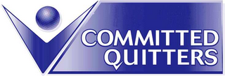 COMMITTED QUITTERS