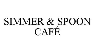 SIMMER & SPOON CAFÉ