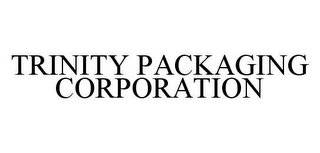 TRINITY PACKAGING CORPORATION