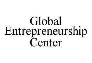 GLOBAL ENTREPRENEURSHIP CENTER