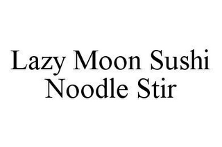 LAZY MOON SUSHI NOODLE STIR