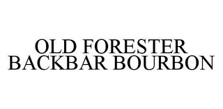 OLD FORESTER BACKBAR BOURBON