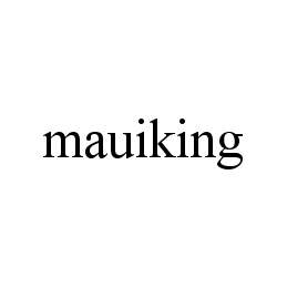 MAUIKING