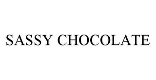 SASSY CHOCOLATE