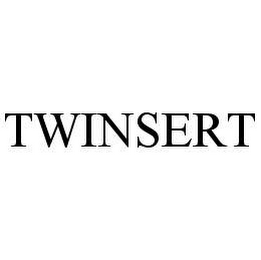 TWINSERT