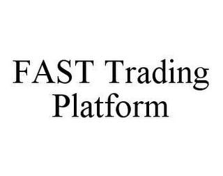 FAST TRADING PLATFORM