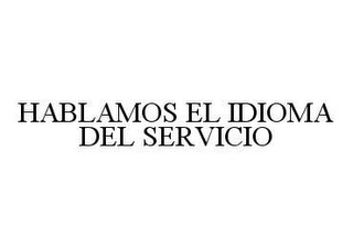 HABLAMOS EL IDIOMA DEL SERVICIO