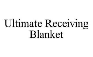 ULTIMATE RECEIVING BLANKET