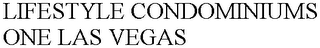 LIFESTYLE CONDOMINIUMS ONE LAS VEGAS